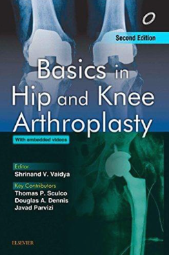 Basics in Hip and Knee Arthroplasty - 2nd Edition 2017 